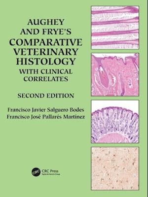 Aughey and Frye's Comparative Veterinary Histology with Clinical Correlates
