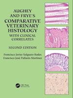 Aughey and Frye s Comparative Veterinary Histology with Clinical Correlates