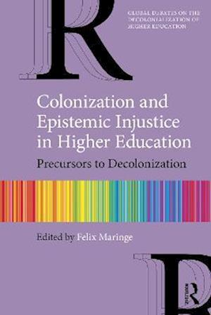 Colonization and Epistemic Injustice in Higher Education