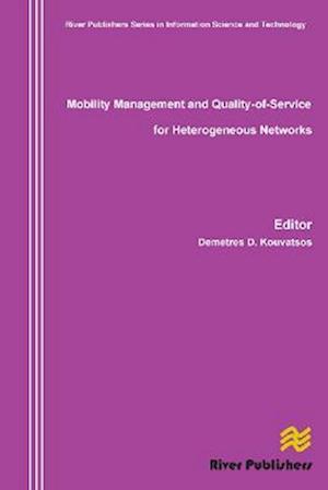 Mobility Management and Quality-Of-Service for Heterogeneous Networks
