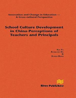 School Culture Development in China - Perceptions of Teachers and Principals