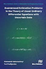 Guaranteed Estimation Problems in the Theory of Linear Ordinary Differential Equations with Uncertain Data