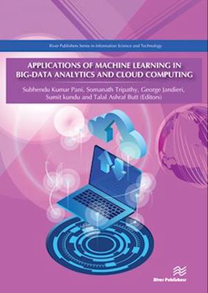 Applications of Machine Learning in Big-Data Analytics and Cloud Computing