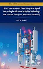 Smart Antennas and Electromagnetic Signal Processing in Advanced Wireless Technology