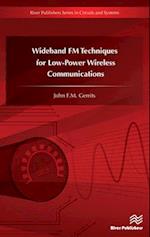 Wideband FM Techniques for Low-Power Wireless Communications