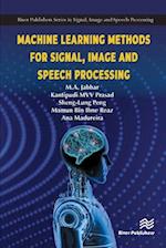 Machine Learning Methods for Signal, Image and Speech Processing