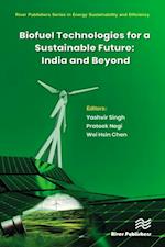 Biofuel Technologies for a Sustainable Future: India and Beyond
