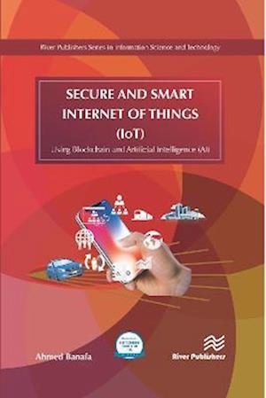 Secure and Smart Internet of Things (IoT)