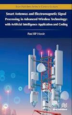 Smart Antennas and Electromagnetic Signal Processing in Advanced Wireless Technology