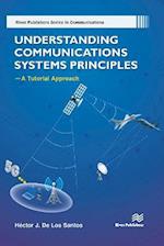 Understanding Communications Systems Principles-A Tutorial Approach