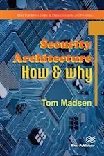 Security Architecture – How & Why