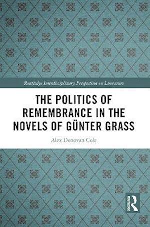 Politics of Remembrance in the Novels of Gunter Grass