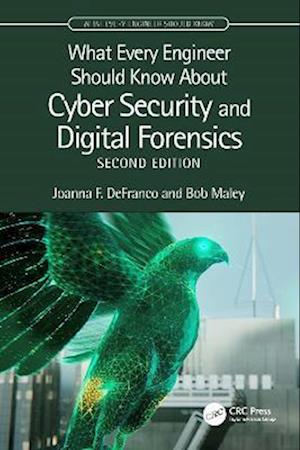 What Every Engineer Should Know About Cyber Security and Digital Forensics