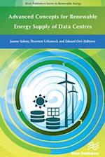 Advanced Concepts for Renewable Energy Supply of Data Centres