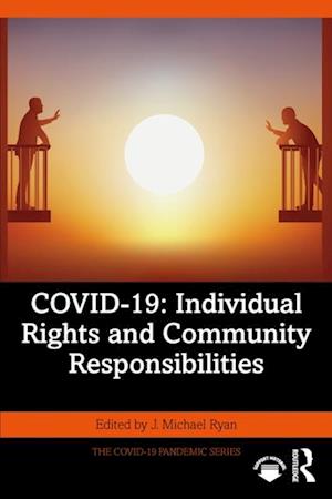 COVID-19: Individual Rights and Community Responsibilities