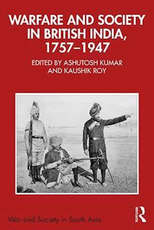 Warfare and Society in British India, 1757-1947