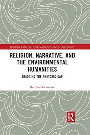 Religion, Narrative, and the Environmental Humanities