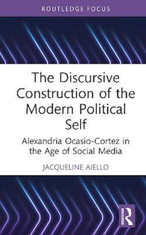 Discursive Construction of the Modern Political Self