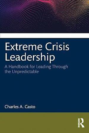 Extreme Crisis Leadership