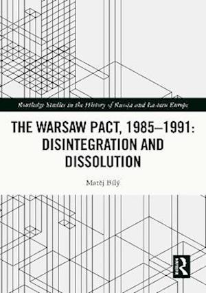 Warsaw Pact, 1985-1991- Disintegration and Dissolution