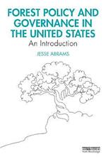 Forest Policy and Governance in the United States
