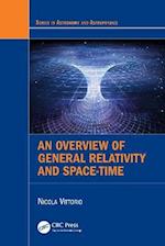Overview of General Relativity and Space-Time