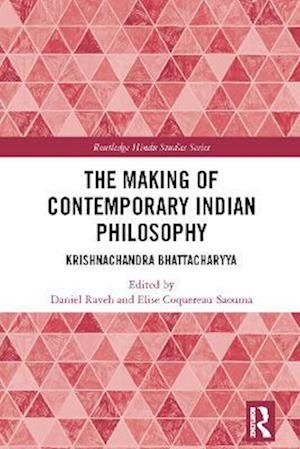 Making of Contemporary Indian Philosophy