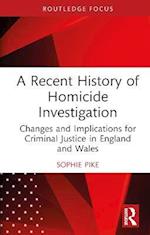 Recent History of Homicide Investigation