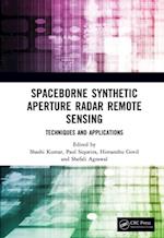 Spaceborne Synthetic Aperture Radar Remote Sensing