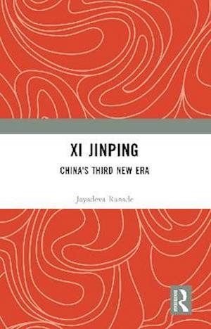 Xi Jinping: China's Third New Era