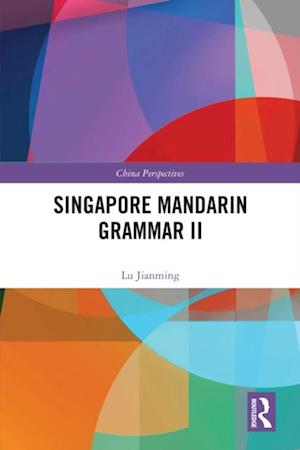 Singapore Mandarin Grammar II