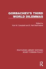 Gorbachev's Third World Dilemmas