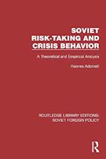 Soviet Risk-Taking and Crisis Behavior