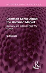 Common Sense About the Common Market