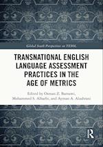 Transnational English Language Assessment Practices in the Age of Metrics