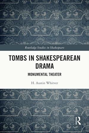 Tombs in Shakespearean Drama