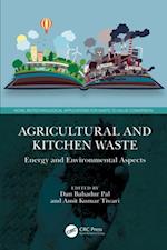 Agricultural and Kitchen Waste