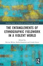 Entanglements of Ethnographic Fieldwork in a Violent World
