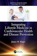 Integrating Lifestyle Medicine in Cardiovascular Health and Disease Prevention