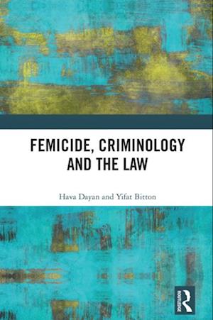 Femicide, Criminology and the Law