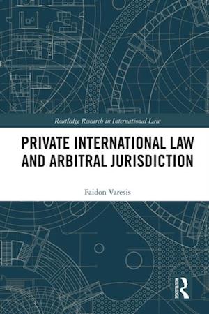 Private International Law and Arbitral Jurisdiction