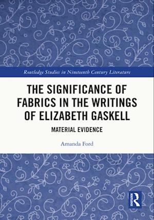 Significance of Fabrics in the Writings of Elizabeth Gaskell