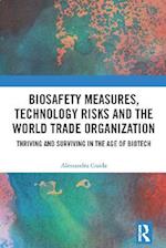 Biosafety Measures, Technology Risks and the World Trade Organization