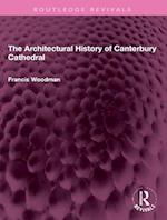 Architectural History of Canterbury Cathedral