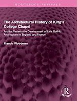 Architectural History of King's College Chapel