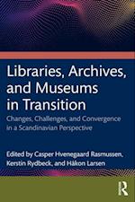 Libraries, Archives, and Museums in Transition