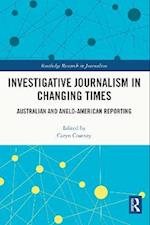 Investigative Journalism in Changing Times