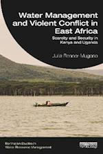 Water Management and Violent Conflict in East Africa