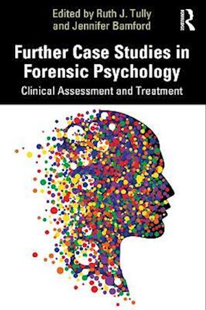 Further Case Studies in Forensic Psychology