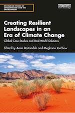 Creating Resilient Landscapes in an Era of Climate Change